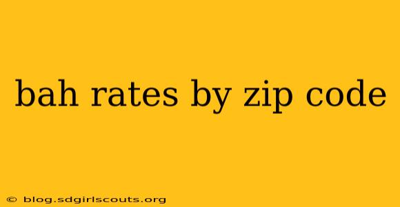 bah rates by zip code