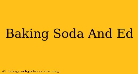 Baking Soda And Ed