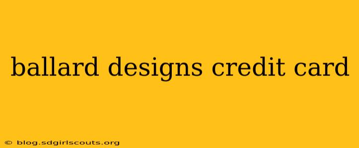 ballard designs credit card
