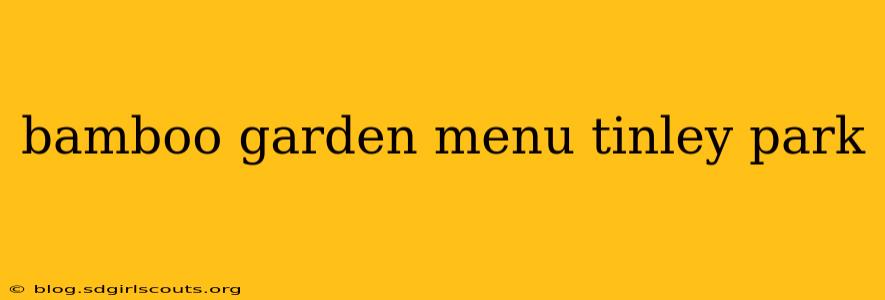 bamboo garden menu tinley park