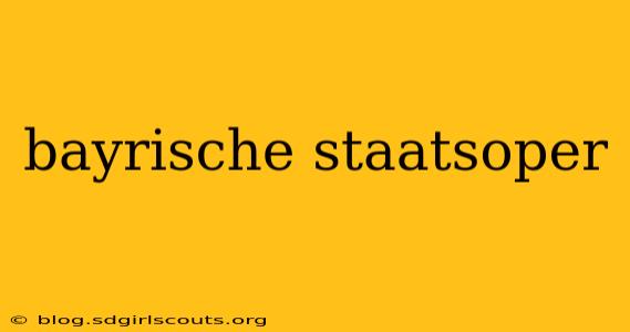 bayrische staatsoper