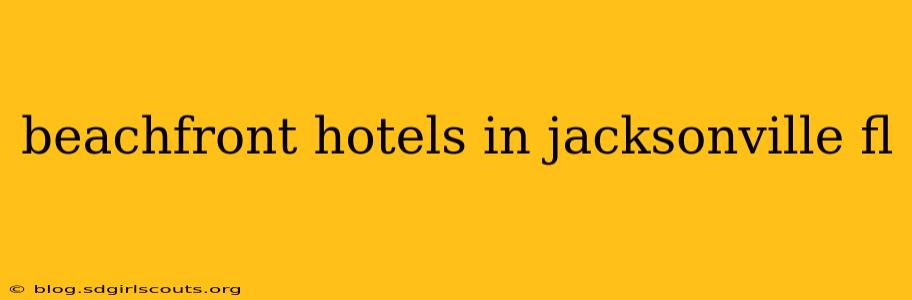 beachfront hotels in jacksonville fl