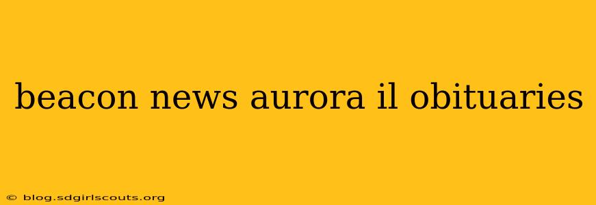 beacon news aurora il obituaries