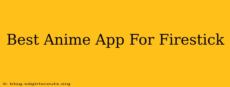 Best Anime App For Firestick