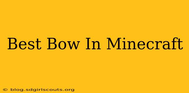 Best Bow In Minecraft