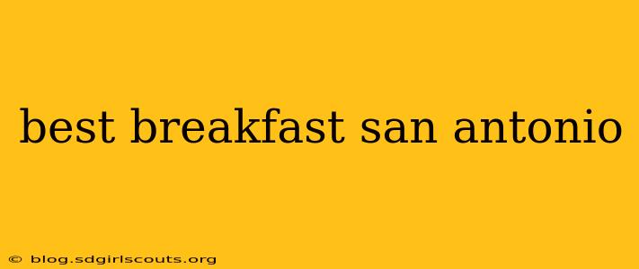 best breakfast san antonio