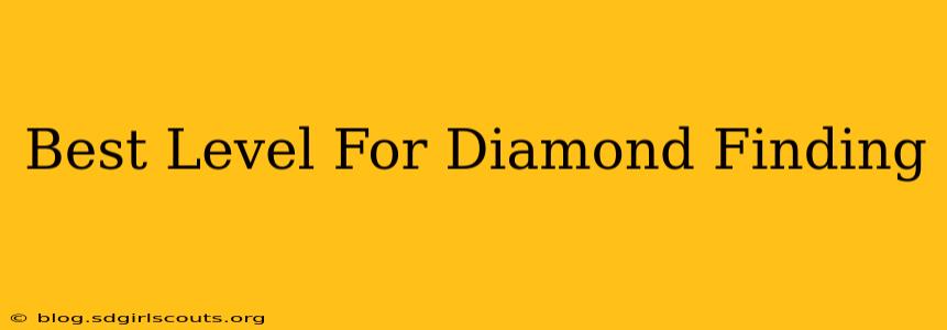 Best Level For Diamond Finding