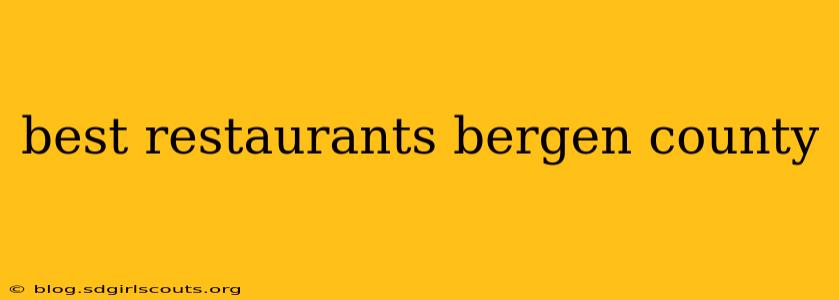 best restaurants bergen county