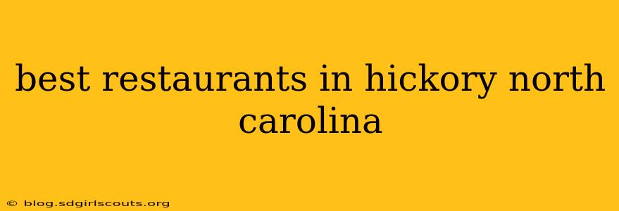 best restaurants in hickory north carolina