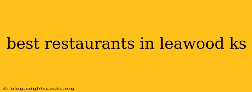 best restaurants in leawood ks
