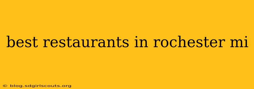 best restaurants in rochester mi