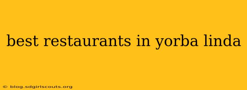 best restaurants in yorba linda