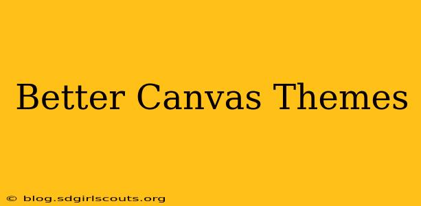 Better Canvas Themes
