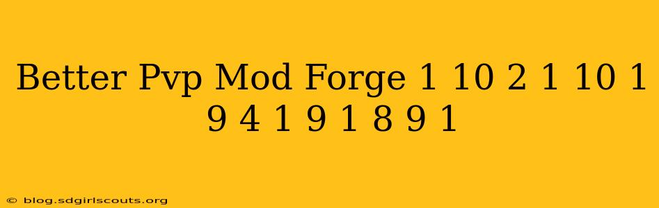Better Pvp Mod Forge 1 10 2 1 10 1 9 4 1 9 1 8 9 1