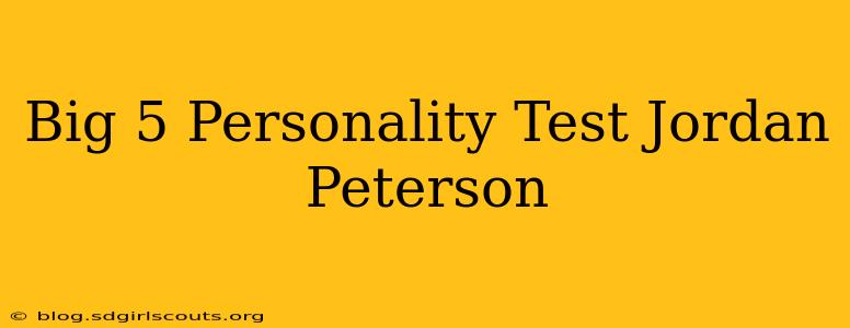 Big 5 Personality Test Jordan Peterson