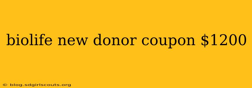 biolife new donor coupon $1200