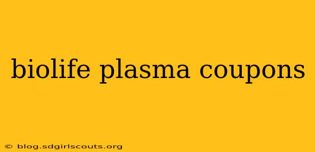biolife plasma coupons