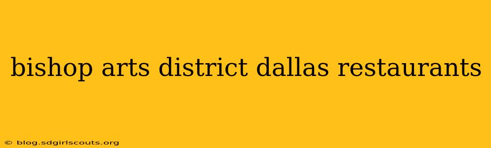 bishop arts district dallas restaurants