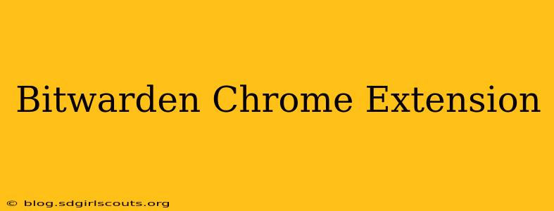 Bitwarden Chrome Extension
