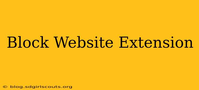 Block Website Extension