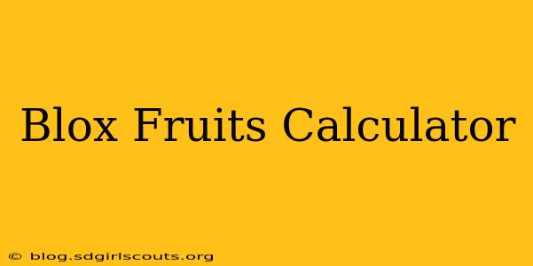 Blox Fruits Calculator