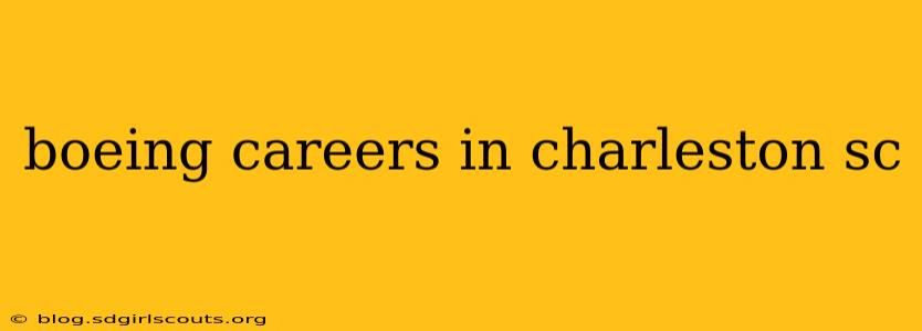 boeing careers in charleston sc
