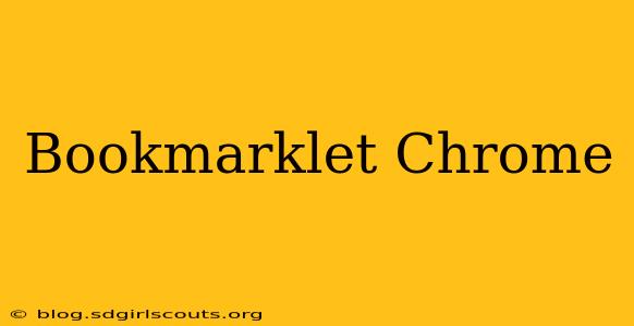 Bookmarklet Chrome