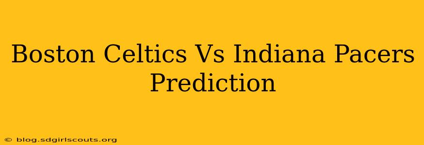 Boston Celtics Vs Indiana Pacers Prediction