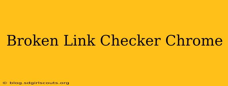 Broken Link Checker Chrome