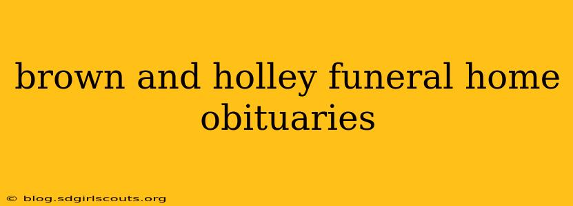 brown and holley funeral home obituaries
