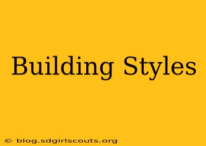 Building Styles
