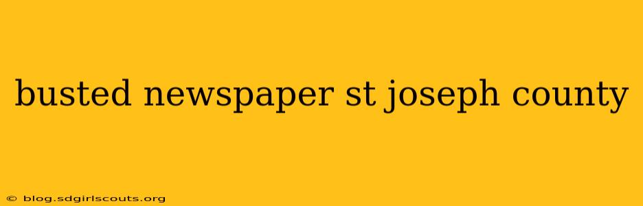 busted newspaper st joseph county