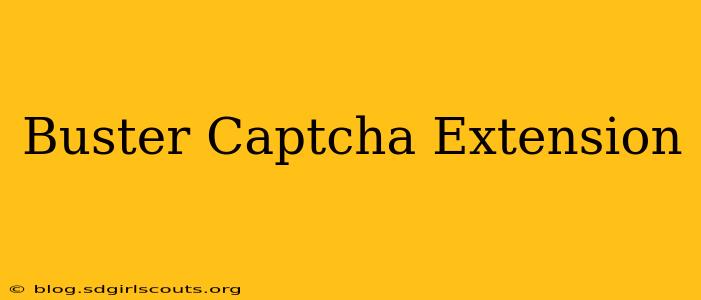 Buster Captcha Extension