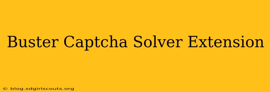 Buster Captcha Solver Extension