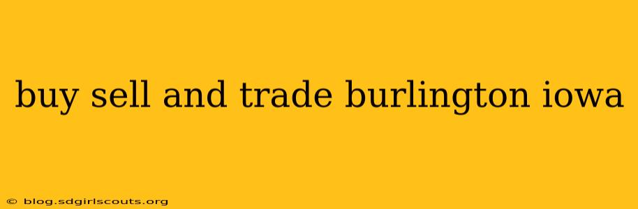 buy sell and trade burlington iowa