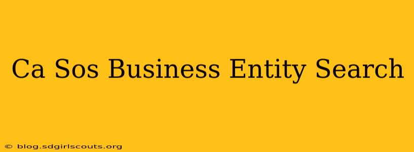 Ca Sos Business Entity Search