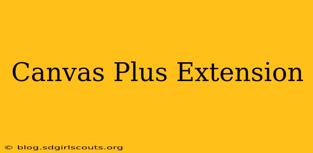 Canvas Plus Extension