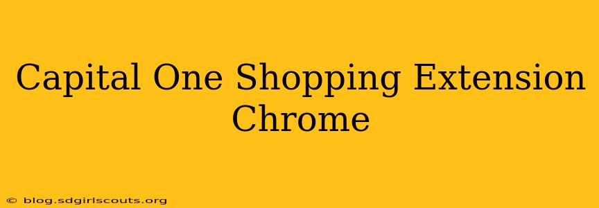 Capital One Shopping Extension Chrome