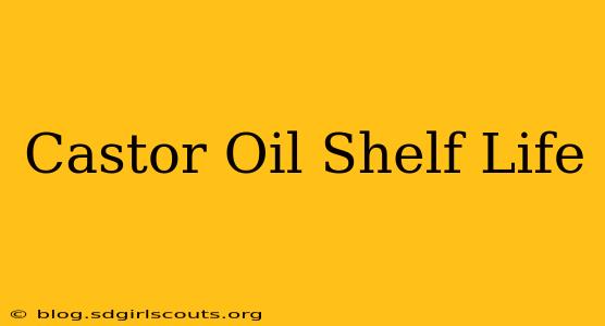 Castor Oil Shelf Life