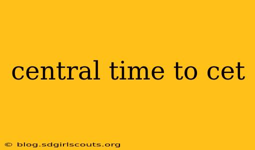 central time to cet