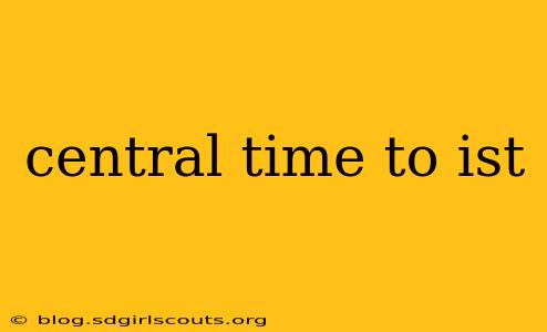 central time to ist