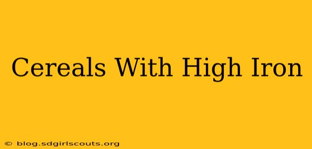 Cereals With High Iron