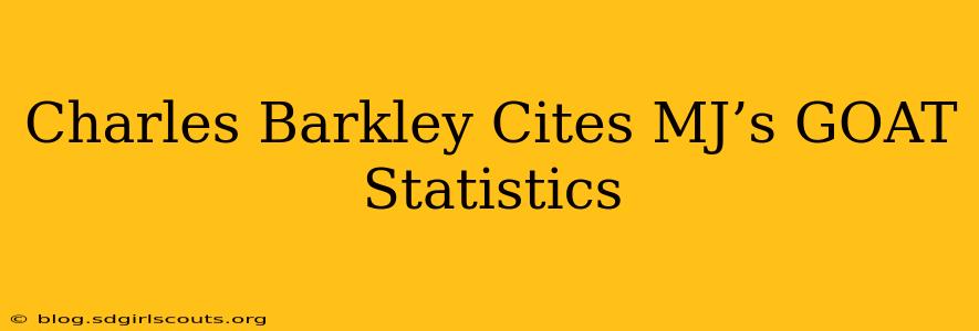 Charles Barkley Cites MJ’s GOAT Statistics
