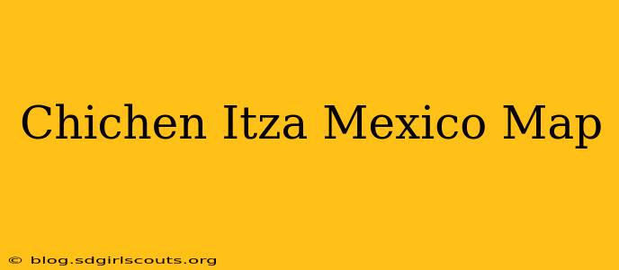 Chichen Itza Mexico Map
