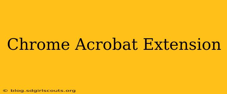 Chrome Acrobat Extension