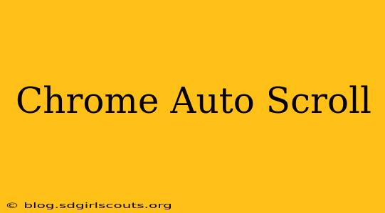Chrome Auto Scroll