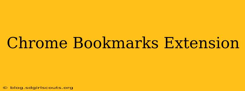Chrome Bookmarks Extension