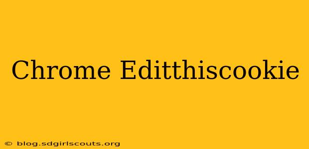 Chrome Editthiscookie