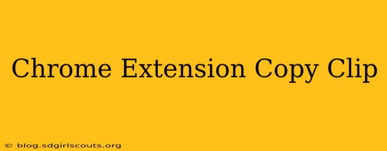 Chrome Extension Copy Clip