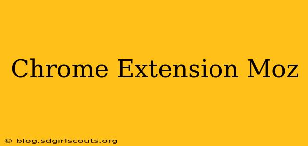 Chrome Extension Moz